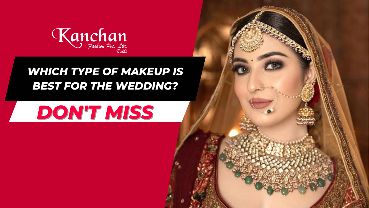 Which type of makeup is best for wedding?